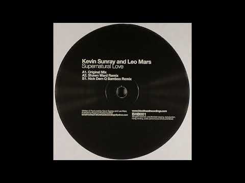 Kevin Sunray And Leo Mars – Supernatural Love (Original Mix)