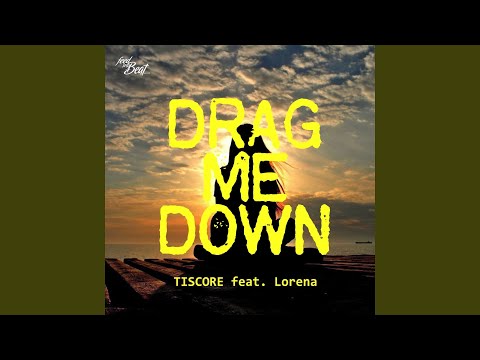 Drag Me Down (feat. Lorena)