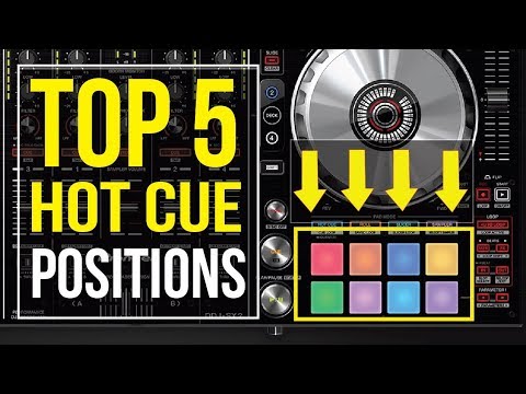 TOP 5 HOT CUE POSITIONS