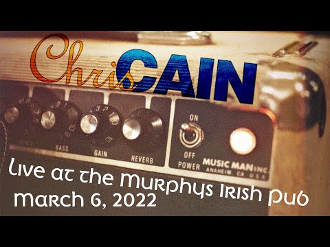 Chris Cain Live at the Murphys Irish Pub 03/06/22
