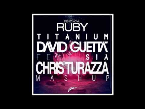 Deniz Koyu, David Guetta - Titanium Ruby (Chris Turazza Mashup)