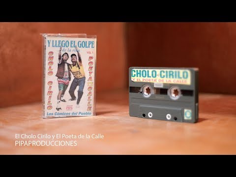 Parte 5 - El Cholo Cirilo Y El Poeta De La Calle