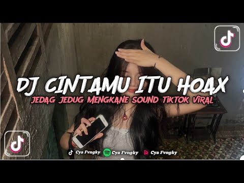 DJ CINTAMU ITU HOAX SAYANGMU ITU HOAX | SOUND JEDAG JEDUG VIRAL - Fyp Tiktok