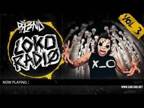 LOKO RADIO VOL.3 - DJ BL3ND