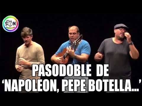 Pasodoble "He conquistado" de "Napoleon, Pepe Botella y vamos con ella" por Ramoni, Julian y Laly
