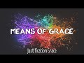Means of Grace - Justification Grace (Trevor Hudson 13 August 2023)