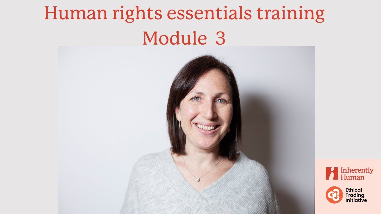ETI Human Rights Essentials - Module 3, details