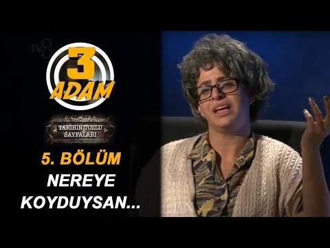 Tarihin Tozlu Sayfaları - Nereye Koyduysan Oradadır | 3 Adam