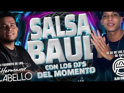 Salsa Baul Al Estilo Del Dj Favorito de Los Hermanos Cabellos Y El Dj Alan Gonzalez