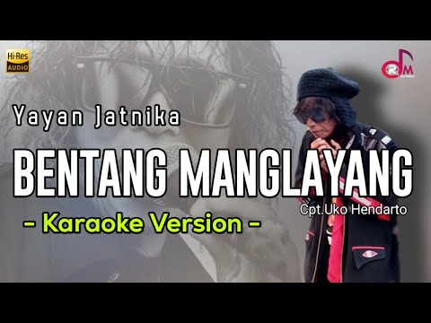 Bentang Manglayang - Yayan Jatnika ||Karaoke Lirik