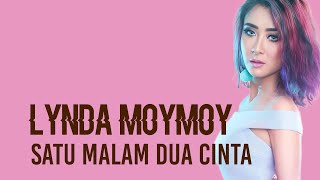 Download lagu Lynda MoyMoy - Satu Malam Dua Cinta | Lirik mp3 Download lagu Lynda MoyMoy - Satu Malam Dua Cinta | Lirik mp3
