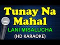 TUNAY NA MAHAL - Lani Misalucha (HD Karaoke)