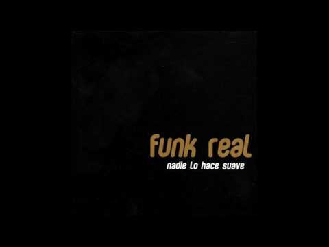 Funkreal - Nadie Lo Hace Suave (FULL album)