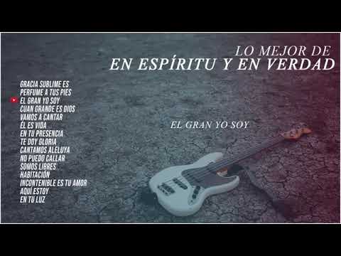 LO MEJOR DE EN ESPÍRITU Y EN VERDAD   PLAYLIST