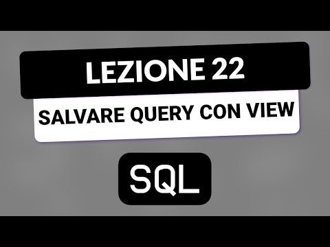 SQL Tutorial Italian 22 - Using VIEW to save Queries