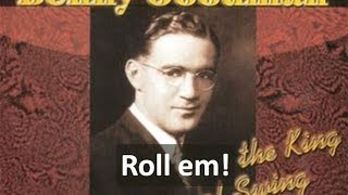 Benny Goodman  -  Roll em (1930s)