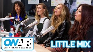 Little Mix &quot;How Ya Doin&#39;&quot; A Cappella | On Air with Ryan Seacrest