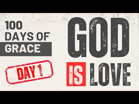 The Truth About God's Love That Changes Everything | Day 1 | Understanding "God is Love"