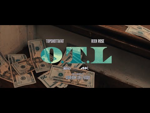 TopShottaFat x Rixh Rose - O.T.L