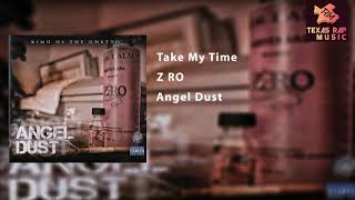 Take My Time - Z Ro