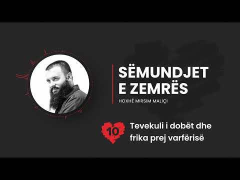 10. Tevekuli i dobët dhe frika prej varfërisë - Hoxhë Mirsim Maliçi