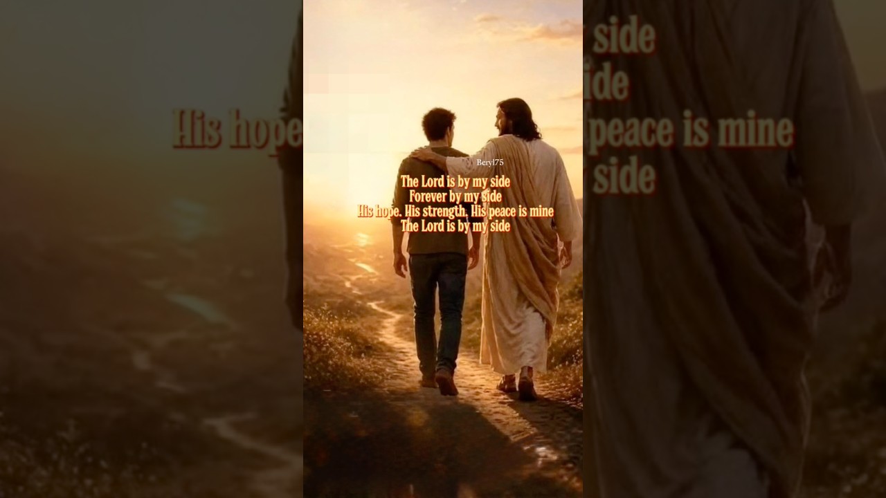 The Lord Is by My Side