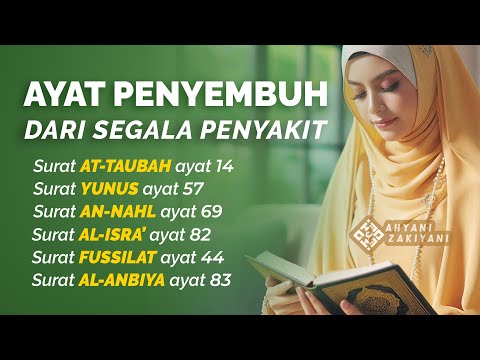 Ayat Penyembuh Segala Penyakit, Doa Orang Sakit Agar Cepat Sembuh Atas Izin Allah - Ahyani Zakiyani