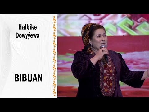 Halbike Dowyýewa - Bibijan