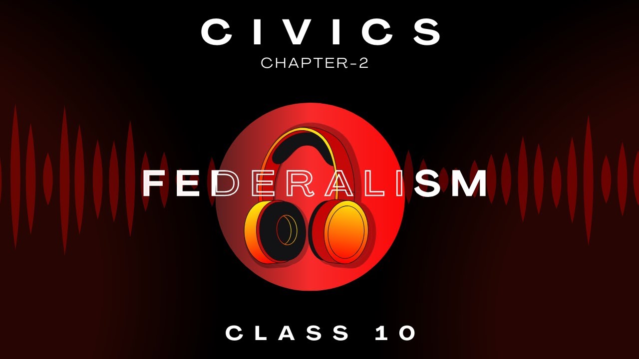 Federalism | Chapter 2 | Audiobook | CBSE Class 10 Civics | NCERT Reading | Democratic Politics- II