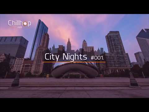 City Nights Vol. 1 ♫ Chill Hip Hop Mix