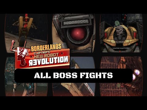 Borderlands Claptrap's New Robot Revolution All Boss Fights
