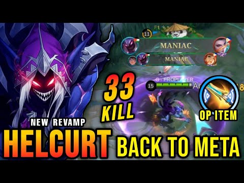 33 Kills + 2x MANIAC!! Helcurt Revamp with New OP Item 100% Deadly!! - New Revamp Tryout ~ MLBB