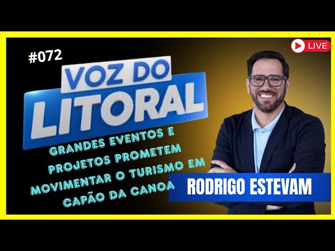 Programa VOZ DO LITORAL | Ep. 072 | Rodrigo Estevam | CAPÃO DA CANOA | 09/06/2026