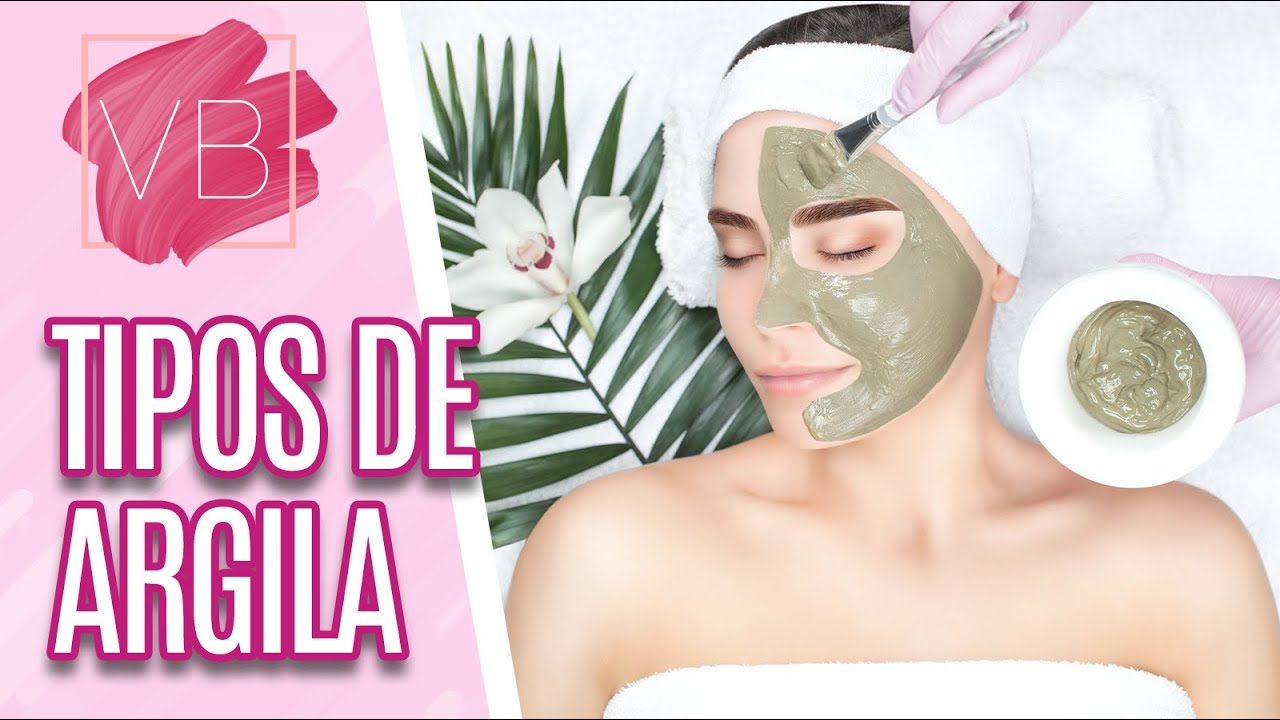 Tipos de ARGILA e os seus BENEFÍCIOS para pele - (23/02/2024)