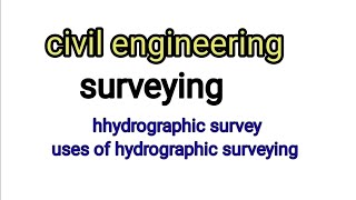 hydrographic survey and its uses