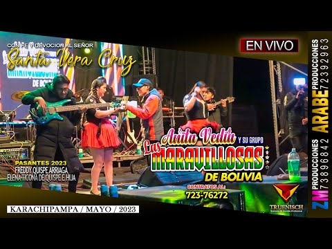 Las Maravillosas en Vivo 2023 / Karachipampa / Festividad Señor de Santa Vera Cruz / ZM Producciones