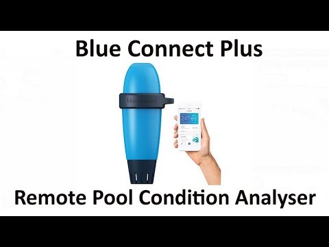 Blue Connect Plus the Smart Remote Swimming Pool Condition Analyser UK