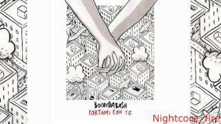 Nightcore-BOOMDABASH-PORTAMI CON TE