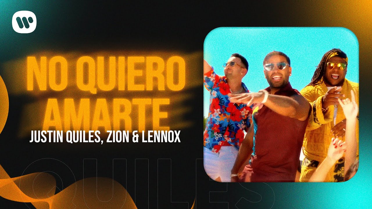 Justin Quiles ft. Zion & Lennox — No Quiero Amarte