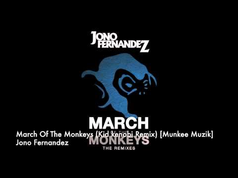 Jono Fernandez - March Of The Monkeys (Kid kenobi Remix) [Munkee Muzik]