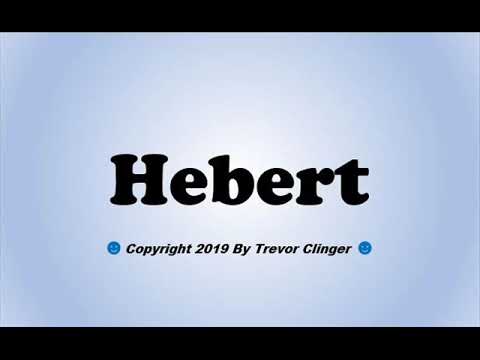 How To Pronounce Hebert (Louisiana)
