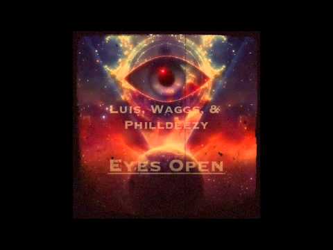 Luis, Waggs, & Deezy - Eyes Open