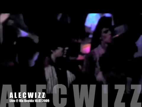 Alec Wizz @ Via Rapida 10.07.2009