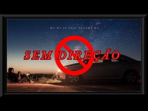 MC WS SP Feat. helamã mc -SEM DIREÇÃO (MK AUTÊNTICO)