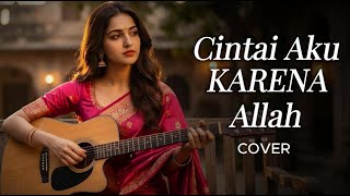 Download lagu CINTAI AKU KARENA ALLAH – Novi Ayla | Cover RAMS_STUDIO ( VERSI INDIA Melankolis ) mp3