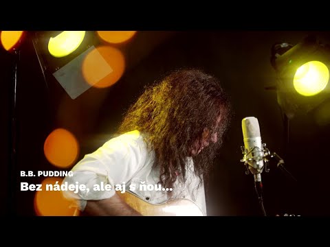 B. B. PUDDING - B.B. PUDDING   Bez nádeje, ale aj s ňou ...