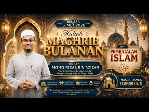 (🔴LIVE) 05-05-2026 Ustaz Rizal Azizan: Pembatal Keislaman