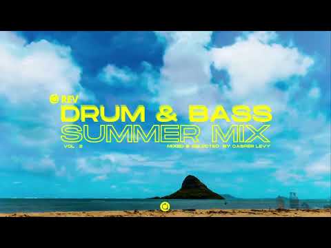 Casper Levy REV Drum & Bass Summer Mix Vol. 2 - 11/06/2022