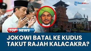 Jokowi Batal Salat Jumat di Kudus,Terkait 'Pantangan' Rajah Kalacakra yang Ditanam Sunan Kudus?