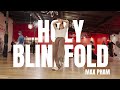 Holy Blindfold Chris Brown Choreography By Max Pham